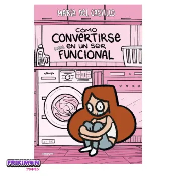 Cómo convertirse en un ser casi funcional