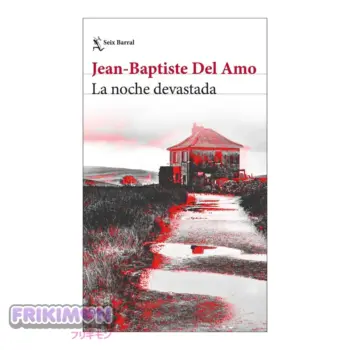 La noche devastada - Jean-Baptiste Del Amo