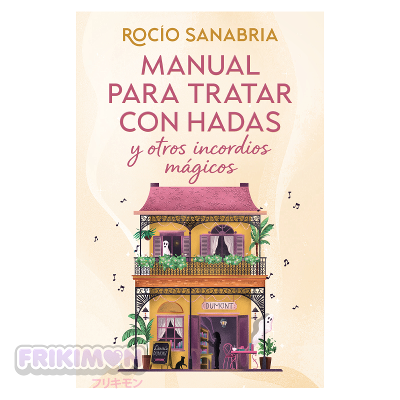 Manual para tratar con hadas y otros incordios mágicos Manual para tratar con hadas y otros incordios mágicos