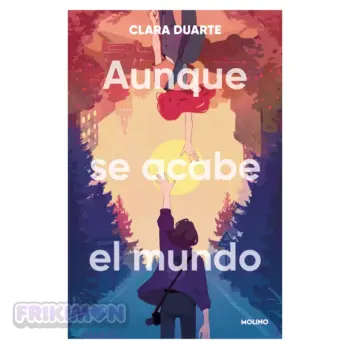 Aunque se acabe el mundo